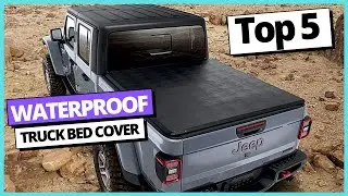 Best Waterproof Truck Bed Cover