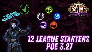 POE 3.27: THE 12 BEST LEAGUE STARTERS! (Easy Builds for Keepers of the Flame)