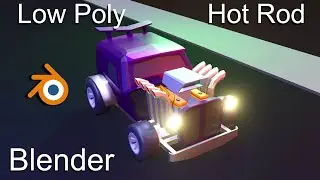 Low Poly Hot Rod in Blender | A-Z Time Lapse Challenge