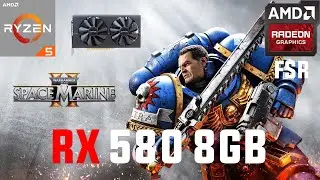 Warhammer 40000 Space Marine 2 RX 580 8GB (All Settings Tested 1080p FSR)