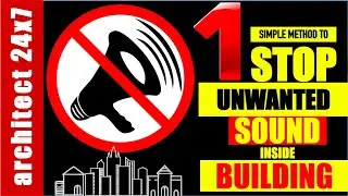 1 SIMPLE METHOD TO STOP UNWANTED SOUND INSIDE THE BUILDING