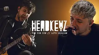 HEADKEYZ | RUN RUN RUN [Live Session]