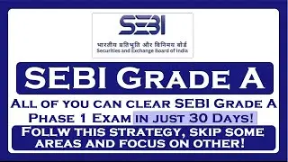Strategy to clear the SEBI Grade A Exam in 30 Days!