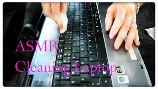 ASMR - Cleaning Laptop - Tingles - Relaxing - (No talking)