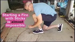 Starting a fire with two sticks is almost impossible