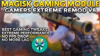 Best Magisk Gaming Module | Gamers Extreme | Magisk Module for PUBG/BGMI | Gamers Extreme Remod v8