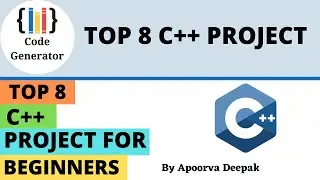 Top 8 C++ For Begineer | Beginner Project Ideas C++ | Code Generator | CG