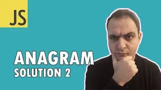 JAVASCRIPT CODING INTERVIEW QUESTIONS: Anagram - Solution 2 شرح بالعربى| Codehood