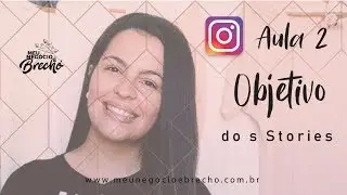 #BRECHÓ | Objetivo dos stories | Workshop Instagram Criativo para Brechós | REBECA VERLI