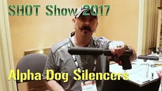 Alpha Dog Silencers - SHOT Show 2017