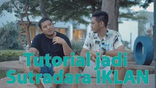 Tutorial menjadi Sutradara IKLAN ternama Ft. Rayfarandy Pakpahan