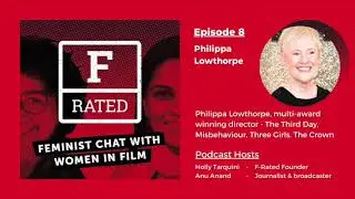 F-Rated Podcast Ep 8 Philippa Lowthorpe