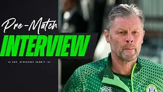 Pre-Match Interview | Cotterill ahead of Stockport County in FA Cup First Round