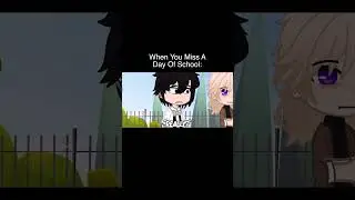 When You Miss A Day Of School