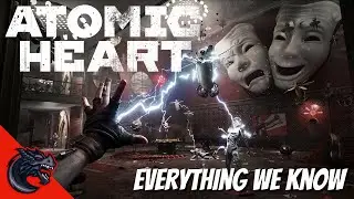 Atomic Heart Latest Updates!