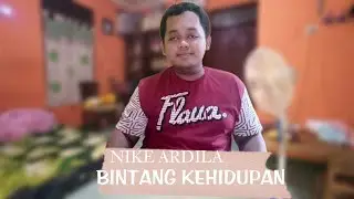 NIKE ARDILA - BINTANG KEHIDUPAN - (COVER BY EGA DWI)