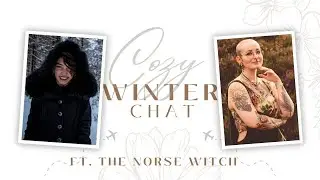 Cozy Winter Chatter, Rants, and Travel Plans with Bente the Norse Witch