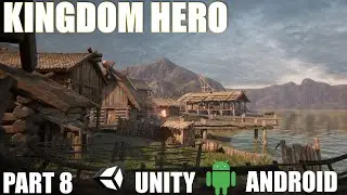 Unity Kingdom Hero Adventure Game Tutorial #8 | Complete Game | Hindi | Urdu