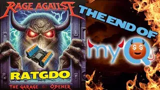Goodbye MyQ! Rage Against The Garage Door Opener (RATGDO) - What You Need To Know