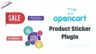 Enhance Your OpenCart Store with Knowband's Product Sticker and Labels Extension!