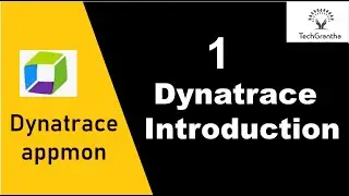 Dynatrace AppMon Session-1 -Introduction About Dynatrace by TechGrantha