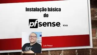 pfSense - instalação básica do pfSense 2.4.5