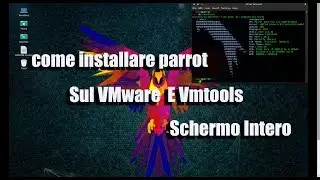 ecco come installare parrot sul VMware  all modo giusto, how to install parrot on vmware