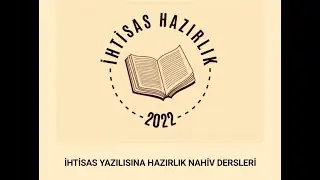 İHTİSAS YAZILISINA HAZIRLIK NAHİV DERSLERİ 11 | SERVET HAYMA
