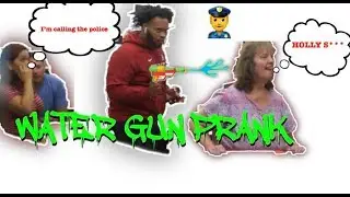 WATER GUN SPRAY PRANK!! PT.1 🚔🚨