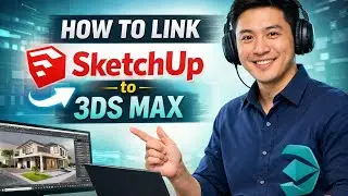 How to LINK SketchUp to Autodesk 3ds Max (Step by Step)