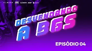 Desvendando a BGS - EP. 04 - 5 NOVIDADES DO MUNDO GAMER