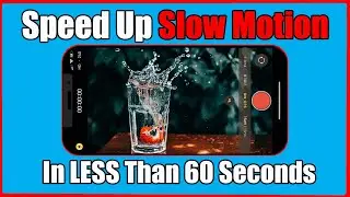 Speed Up a Slow Motion Video (In Less Than 60 Seconds)