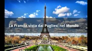 La Francia vista dai Pugliesi nel Mondo
