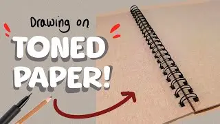Let's draw on TONED TAN PAPER! // is it better than plain paper???