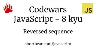 Codewars - Javascript - Reversed sequence