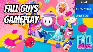 Fall Guys | Intel UHD 620 | Gameplay