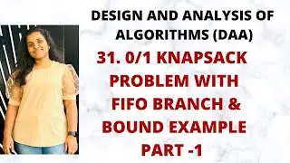0/1 Knapsack - with FIFO Branch & Bound with Example Part -1 |DAA|