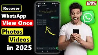 How to Recover WhatsApp View Once Photo? How to Save / Download One Time Photo in WhatsApp? New 2025