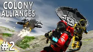 Space Engineers - Colony ALLIANCES! - Ep #2 - DANGER CLOSE!