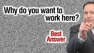 The PERFECT Response to 'Why Do You Want To Work Here?' (Ex-CEO Spills the Secret!)