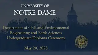 Department of Civil and Environmental Engineering and Earth Sciences Undergraduate Diploma Ceremony