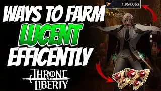 Maximize Your Lucent Farming Efficiency in Throne and Liberty!