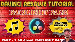 Master Fairlight in DaVinci Resolve | Learn Key Fairlight Features | Davinci Resolve Tamil Tutorial