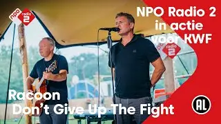 Racoon - Don't Give Up The Fight | NPO Radio 2