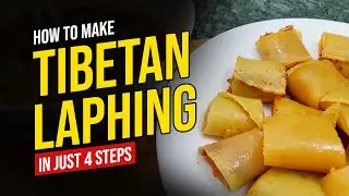 EASIEST WAY TO MAKE LAPING/LAPHING IN JUST 4 STEPS |  TIBETAN LAPHING RECIPE 😋