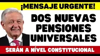 NUEVAS PENSIONES UNIVERSALES A NÍVEL CONSTITUCIONAL