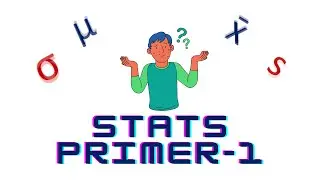 Easy Statistics Primer - I