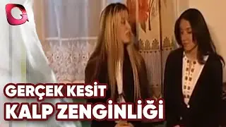 Gerçek Kesit | Kalp Zenginliği