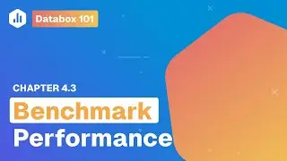 Benchmark Performance | Databox 101 | Chapter 4.3