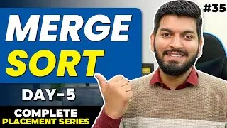 Lecture35: Merge Sort using Recursion | Day-5 | 10 Day Recursion Challenge